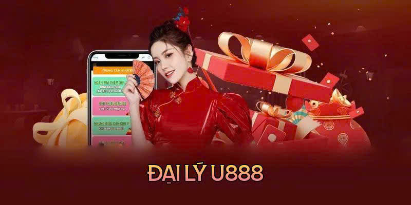 Một số nét chung về đại lý tại u888