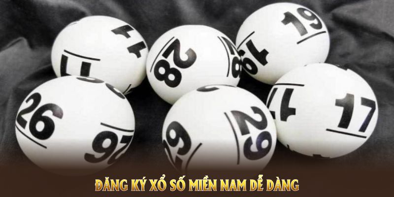 Đăng ký xổ số miền Nam dễ dàng với các bước đơn giản